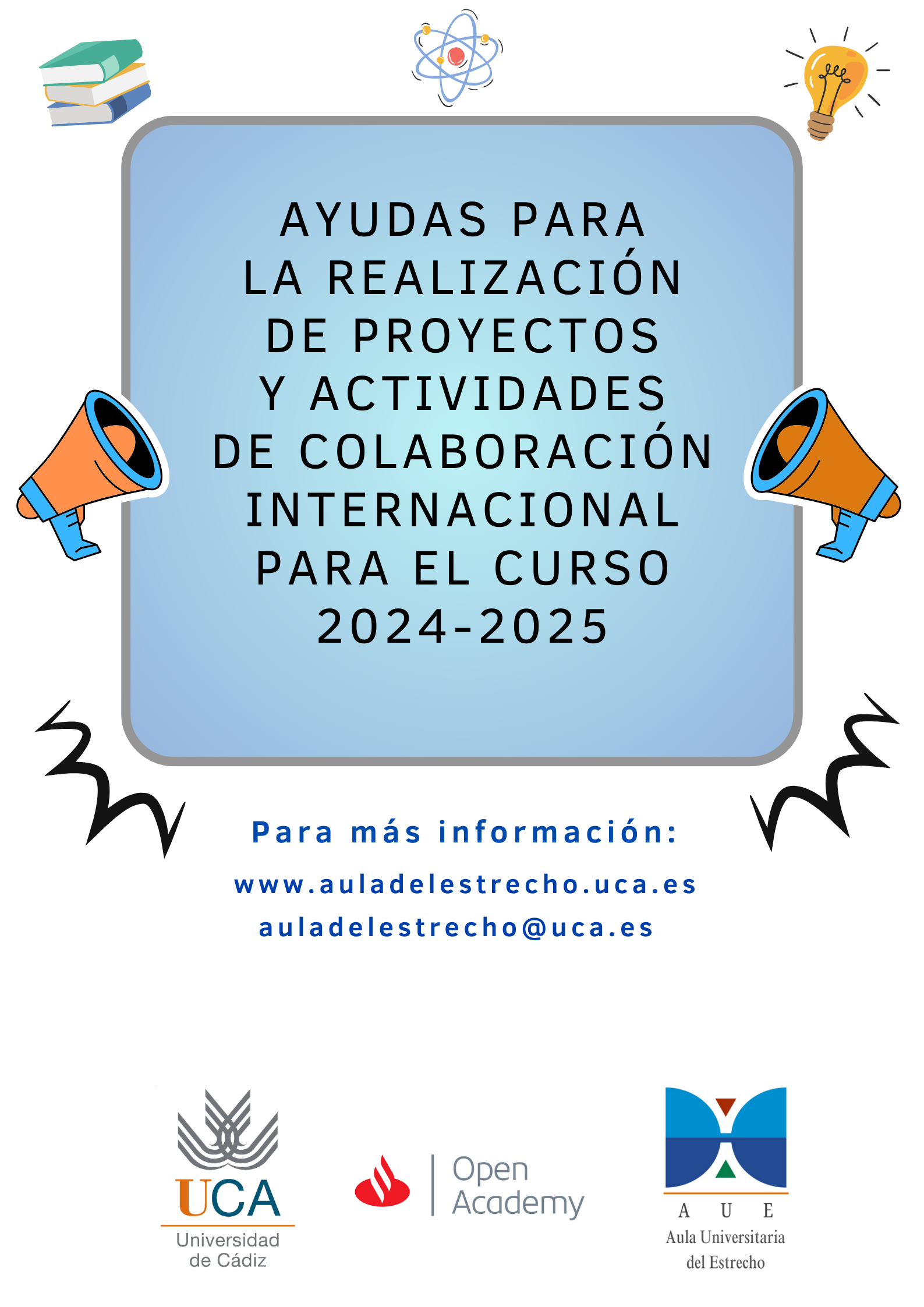 AYUDAS PARA LA REALIZACIÓN DE PROYECTOS Y ACTIVIDADES DE COLABORACIÓN INTERNACIONAL PARA EL CURSO...